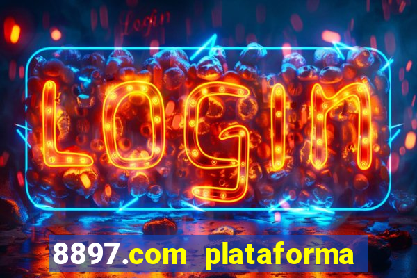 8897.com plataforma de jogos